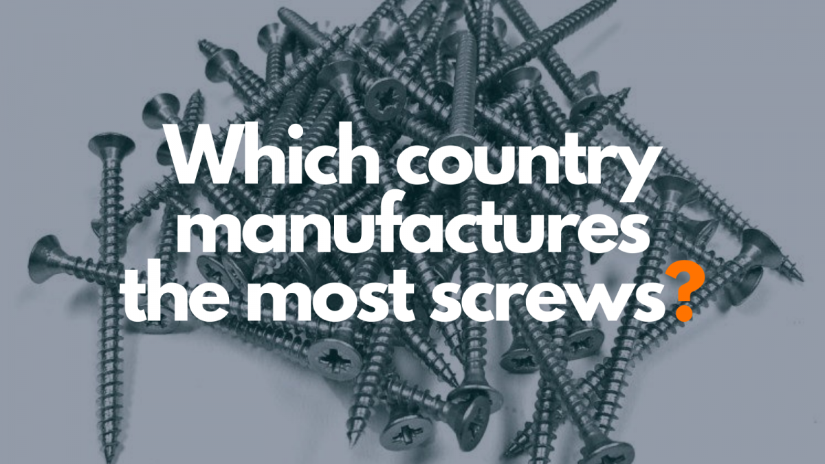 Which country manufactures the most screws?